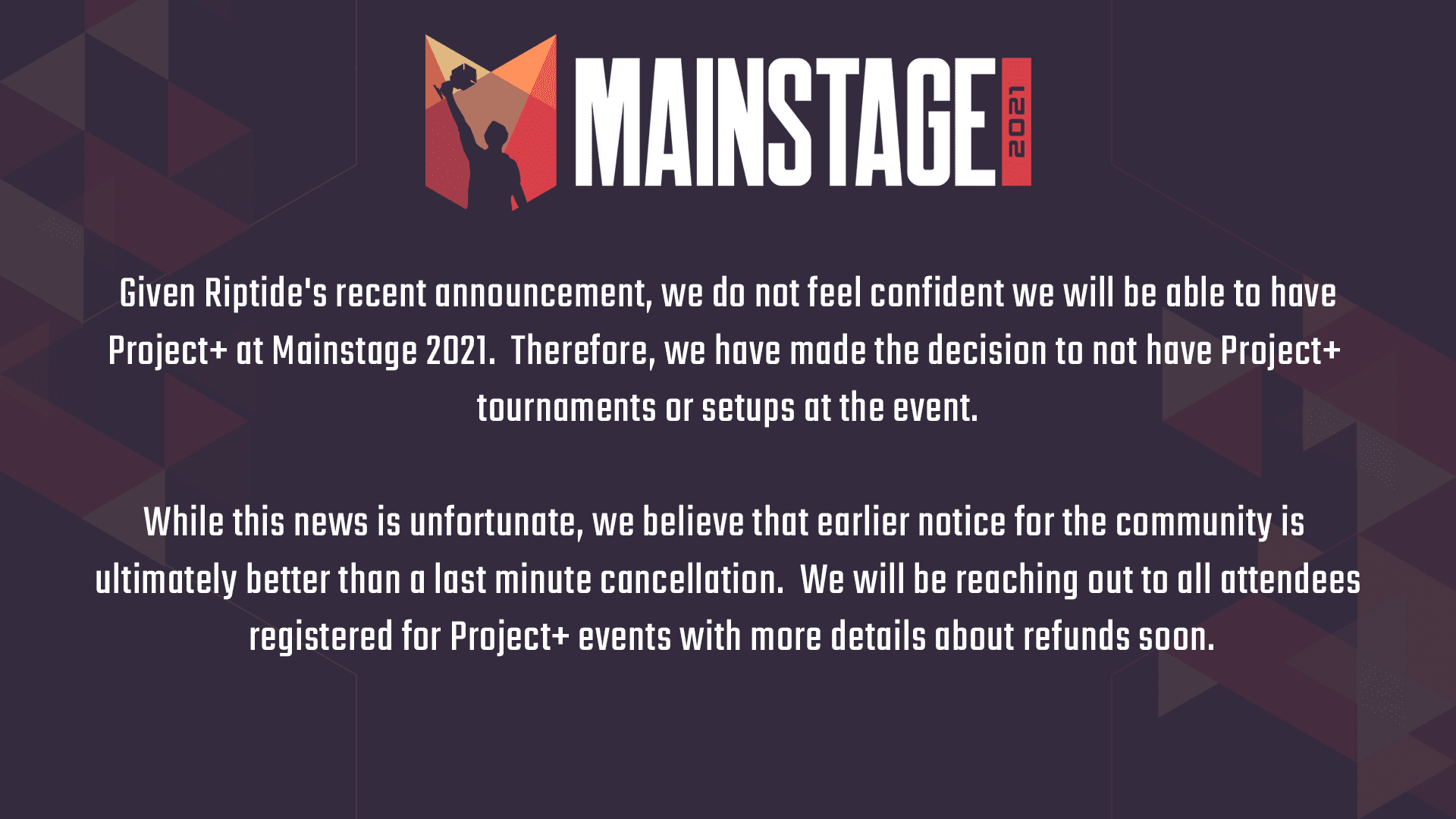 Mainstage Project+ tournament cancellation graphic